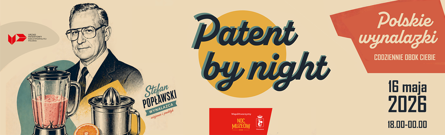 Wydarzenie Patent by night w ramach Nocy Muzeów 16 maja 2026 roku