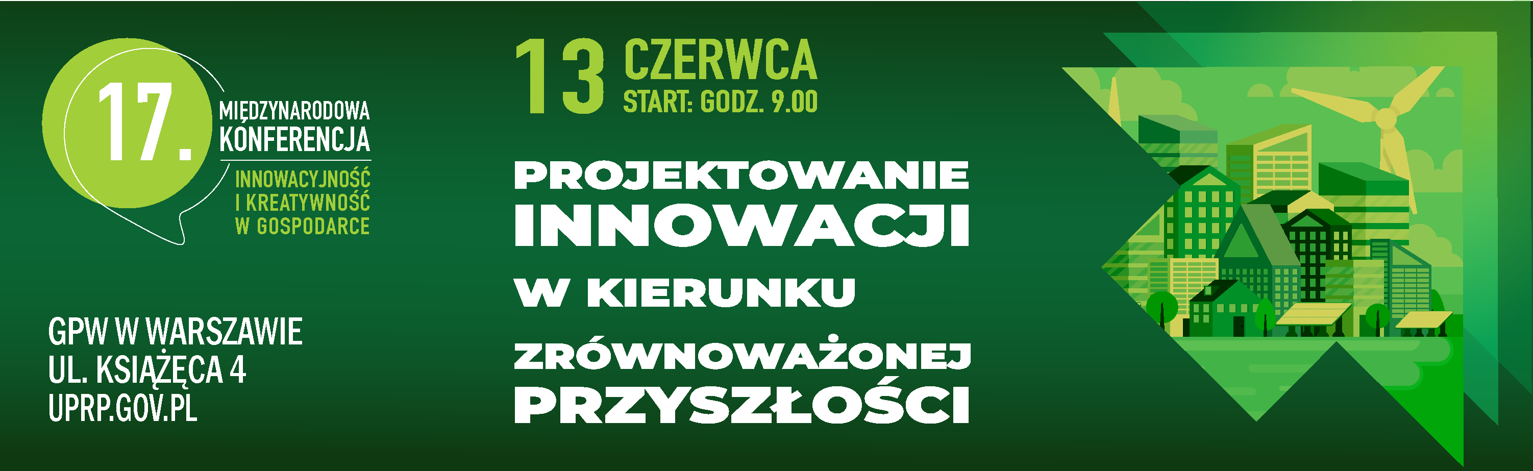 Zaproszenie na siedemnastą międzynarodową konferencję z cyklu Innowacyjność i kreatywność w gospodarce pod tytułem Projektowanie innowacji w kierunku zrównoważonej przyszłości